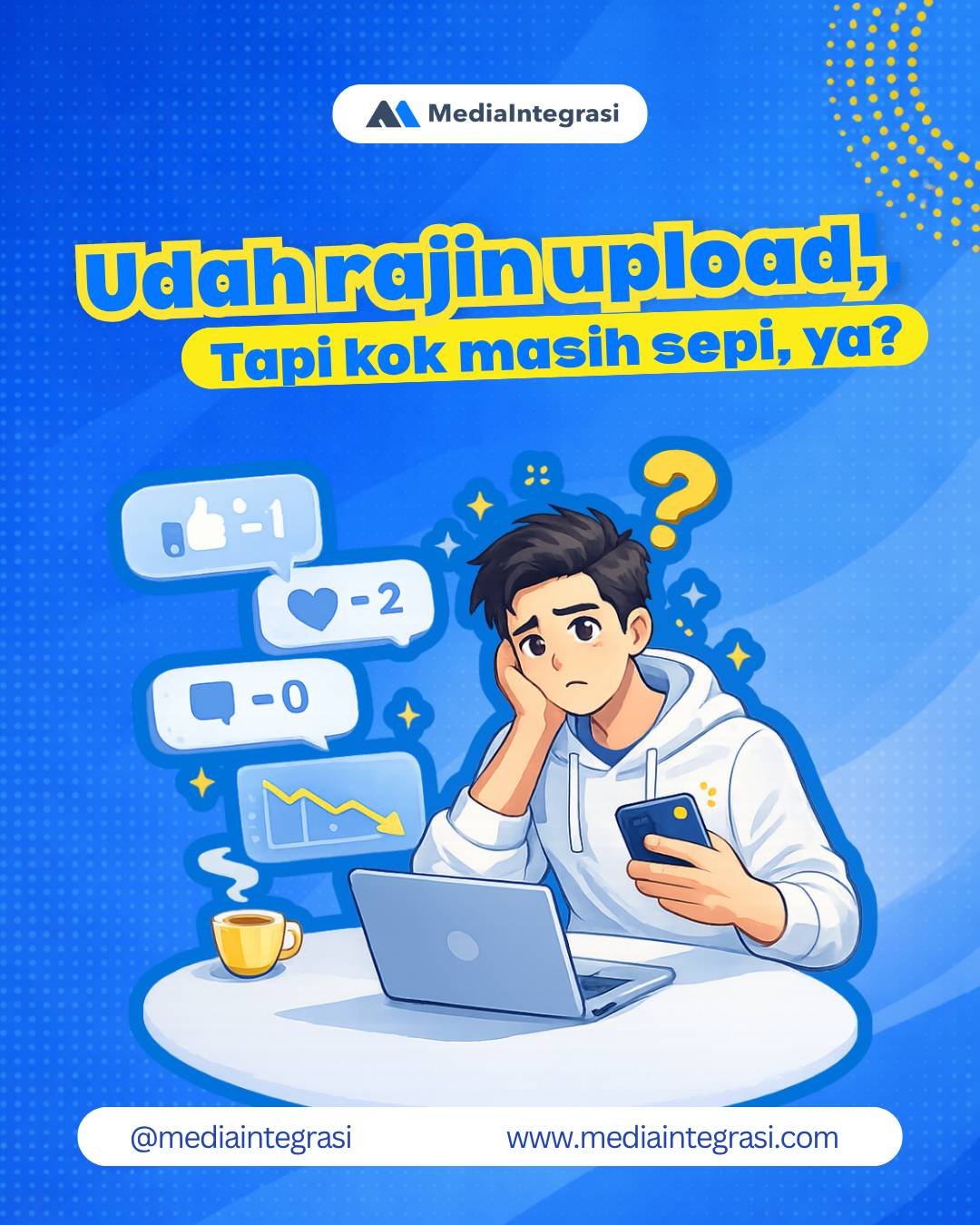Udah Rajin Upload, Tapi Kok Masih Sepi?